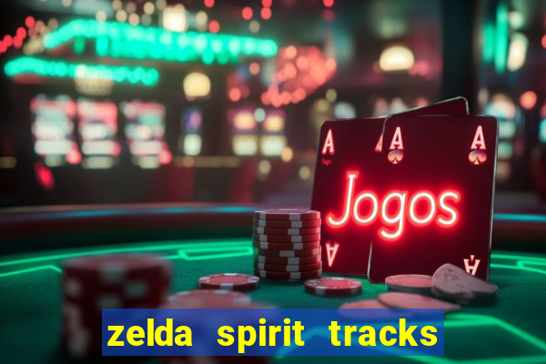 zelda spirit tracks rom pt br